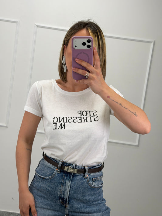 T-shirt “stop stressing me”